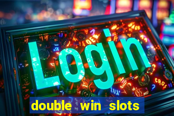 double win slots casino game